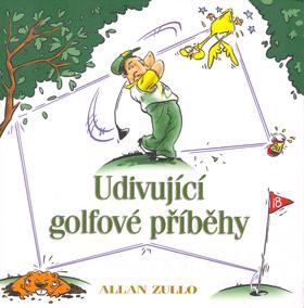 Kniha: Udivující golfové příběhy - Allan Zullo