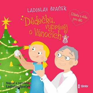 audiokniha: Dědečku, vyprávěj o Vánocích - 1. vydanie - Ladislav Špaček