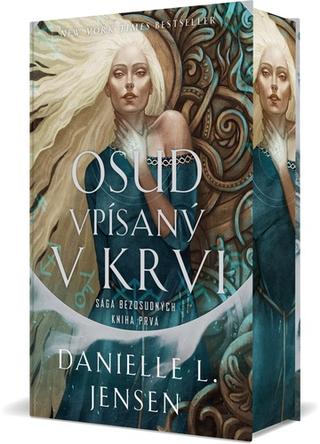 Kniha: Osud vpísaný v krvi - Sága Bezosudných kniha prvá - 1. vydanie - Danielle L. Jensen