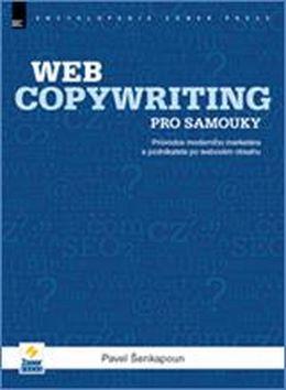 Kniha: Webcopywriting pro samouky - Pavel Šenkapoun