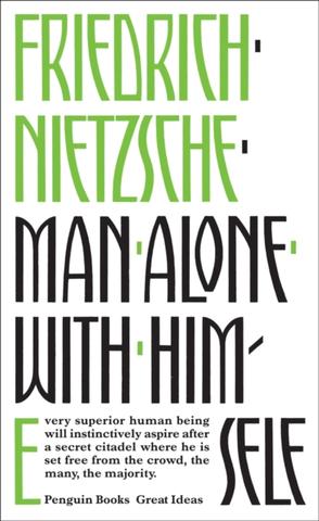 Kniha: Man Alone with Himself - Friedrich Nietzsche