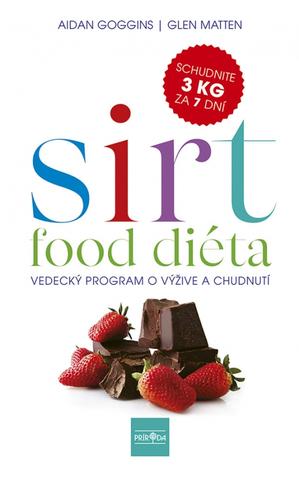 Kniha: Sirtfood diéta - 1. vydanie - Aidan Goggins, Glen Matten