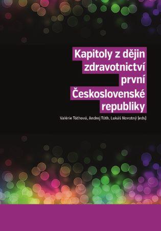Kniha: Kapitoly z dějin zdravotnictví první Československé republiky - kolektiv
