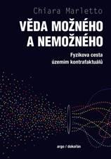 Kniha: Věda možného a nemožného - Fyzikova cesta územím kontrafaktuálů - 1. vydanie - Chiara Marletto