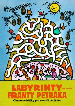 Kniha: Labyrinty - Obrazové hříčky pro menší i větší děti - 1. vydanie - František Petrák