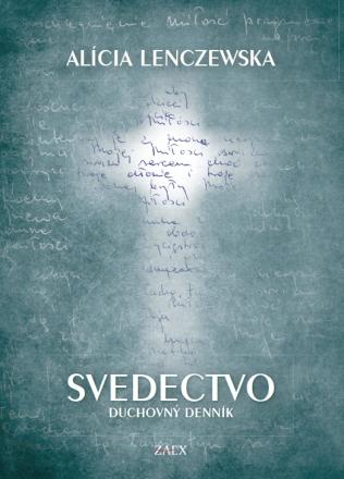 Kniha: Svedectvo - Duchovný denník - Alícia Lenczewska