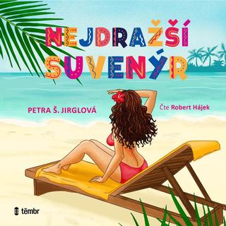 audiokniha: Nejdražší suvenýr - 1. vydanie - Petra Jirglová