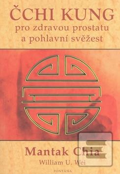 Kniha: Čchi kung pro zdravou prostatu a pohlavní svěžest - 1. vydanie - Mantak Chia