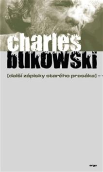 Kniha: Další zápisky starého prasáka - Charles Bukowski