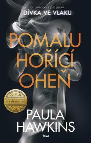 Kniha: Pomalu hořící oheň - 1. vydanie - Paula Hawkins