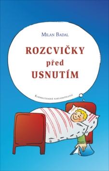 Kniha: Rozcvičky před usnutím - Milan Badal