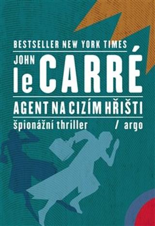 Kniha: Agent na cizím hřišti - John Le Carré