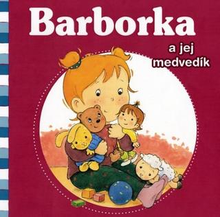 Kniha: Barborka a jej medvedík - Nancy Delvaux ,Aline de Pétigny