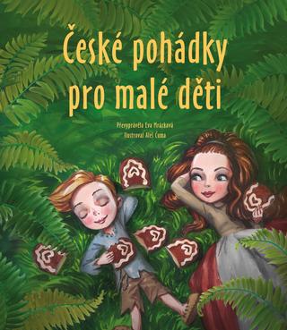 Kniha: České pohádky pro malé děti - 1. vydanie - Eva Mrázková