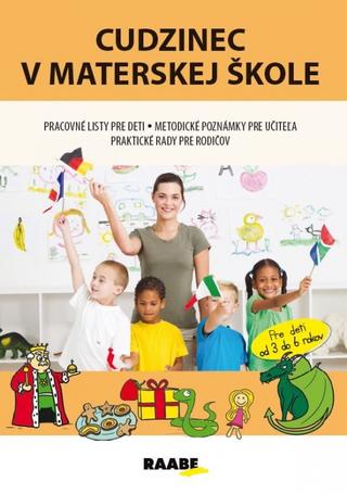 Kniha: Cudzinec v materskej škole - 1. vydanie - Jana Rohová
