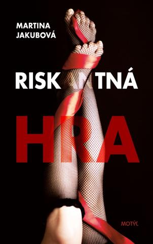 Kniha: Riskantná hra - 1. vydanie - Martina Jakubová