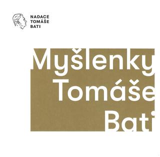 Kniha: Myšlenky Tomáše Bati - Kolektív autorov