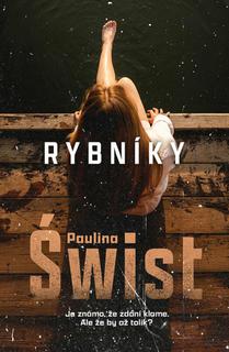 Kniha: Rybníky - Paulina Świst