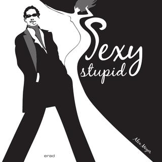 Kniha: Sexy stupid - Alex Meyer