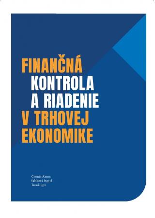 Kniha: Finančná kontrola a riadenie v trhovej ekonomike - 1. vydanie