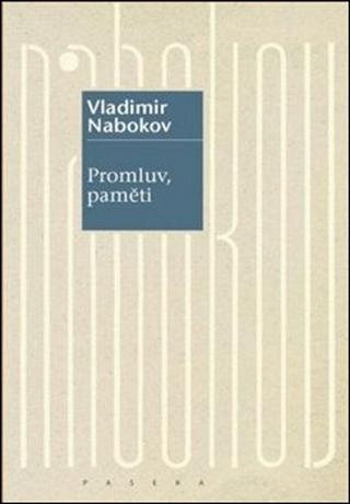 Kniha: Promluv, paměti - Návrat k jedné autobiografii - 2. vydanie - Vladimír Nabokov