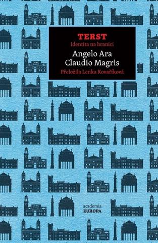 Kniha: TERST Identita na hranici - 1. vydanie - Claudio Magris; Angelo Ara