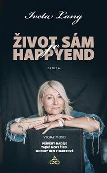 Kniha: Život sám je happy end - Iveta Lang