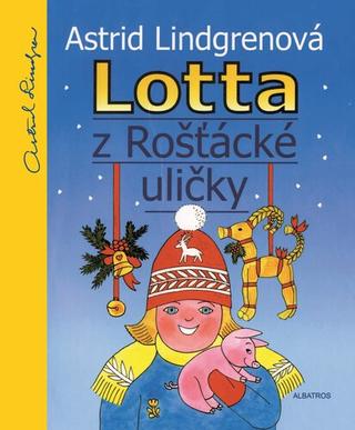 Kniha: Lotta z Rošťácké uličky - 5. vydanie - Astrid Lindgrenová