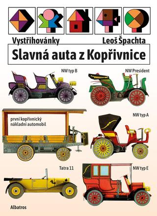 Kniha: Vystřihovánky - Slavná auta z Kopřivnice - Auta z Kopřivnice - 1. vydanie - Josef Kropáček