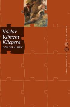 Kniha: Divadelní hry - 1. vydanie - Václav Kliment Klicpera