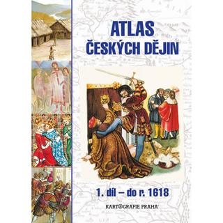 Kniha: Atlas českých dějin - 1.díl do r. 1618 - do roku 1618 - 2. vydanie - Eva Semotanová