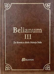 Kniha: Belianum III - Zo života a diela Mateja Bela - Miloš Jesenský