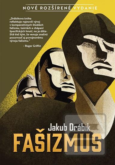 Kniha: Fašizmus (druhé, rozšírené vyd.) - Jakub Drábik