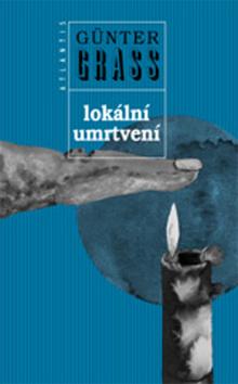Kniha: Lokální umrtvení - Günter Grass