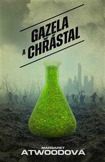 Kniha: Gazela a Chřástal - Margaret Atwoodová