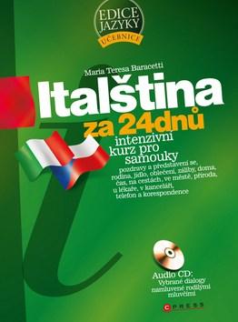 Kniha: Italština za 24 dnů - Intenzivní kurz pro samouky - 2. vydanie - Maria Teresa Baracetti