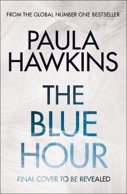 Kniha: The Blue Hour - 1. vydanie - Paula Hawkins