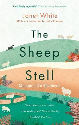 Kniha: The Sheep Stell : Memoirs of a Shepherd - 1. vydanie - Janet White