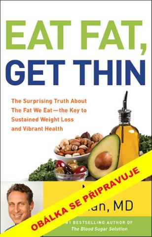 Kniha: Zhubni díky tukům - Tuky jako klíč k ideální tělesné hmotnosti a plnému zdraví - Tuky jako klíč k ideální tělesné hmotnosti a plnému zdraví - 1. vydanie - Mark Hyman