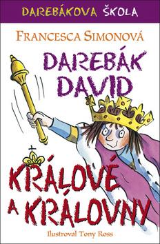 Kniha: Darebák David a králové - 1. vydanie - Francesca Simon