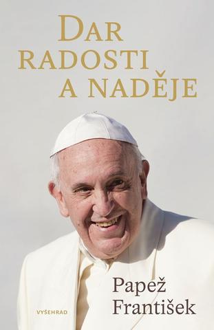 Kniha: Dar radosti a naděje - 1. vydanie - František papež