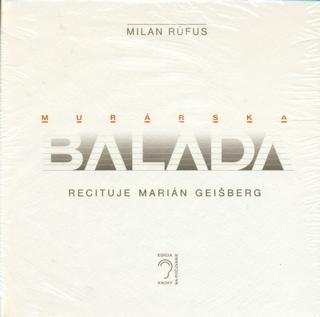 Kniha: Murárska balada - Milan Rúfus