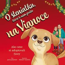Kniha: O šteniatku, ktoré k nám prišlo na Vianoce - Ako sme si adoptovali Suzy - 1. vydanie - Jack Jokinen