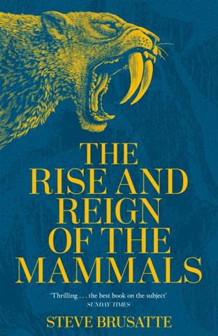 Kniha: The Rise and Reign of the Mammals