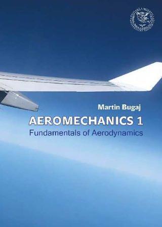 Kniha: Aeromechanics 1 - Fundamentals of Aerodynamics - Martin Bugaj