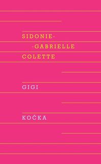 Kniha: Gigi, Kočka - 1. vydanie - Sidonie-Gabrielle Colette