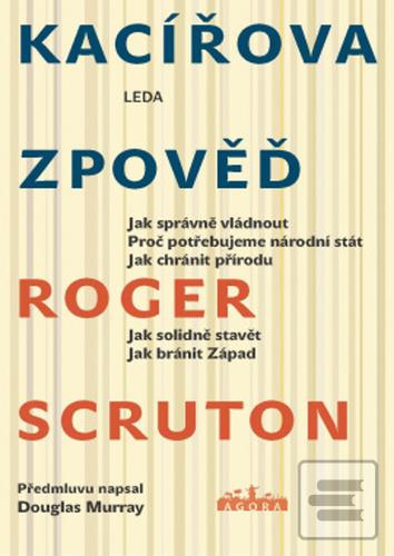 Kniha: Kacířova zpověď - 1. vydanie - Roger Scruton