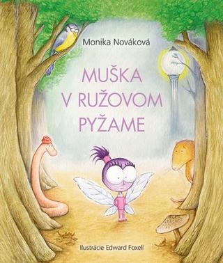Kniha: Muška v ružovom pyžame - 1. vydanie - Monika Nováková