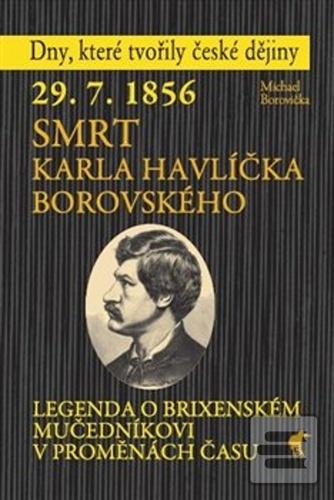 29.7.1856 Smrt Karla Hav… (Michael Borovička)