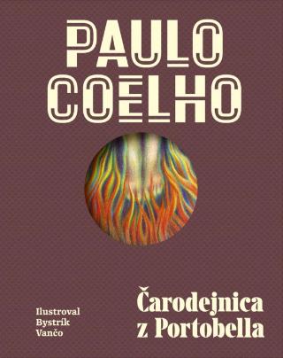 Kniha: Čarodejnica z Portobella - ilustrované vydanie - Ilustrované vydanie - 2. vydanie - Paulo Coelho
